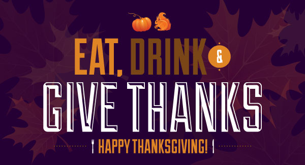 Eat, Drink and Give Thanks