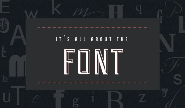 It’s All About the Font